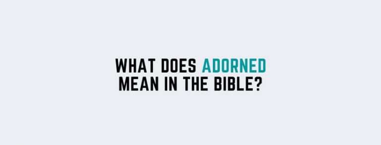 What Does Adorned Mean In The Bible ADORNED HEART what-does-adorned-mean-in-the-bible-adorned-heart