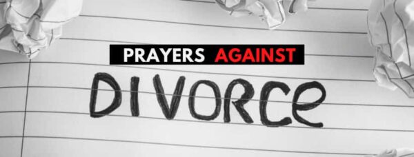 9 Powerful Prayers Against Divorce