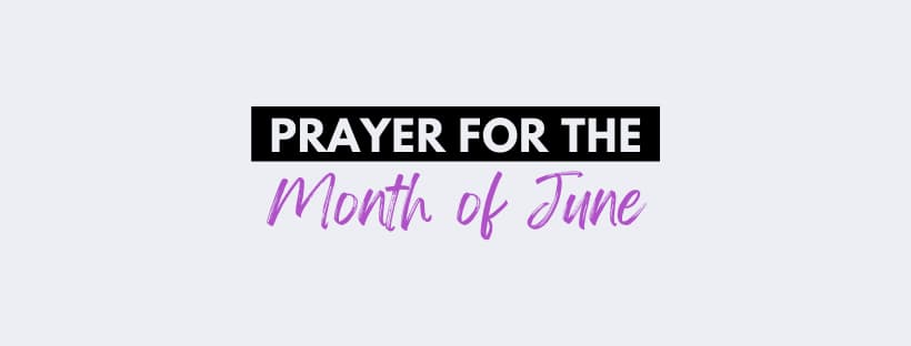 Prayer for the Month of June