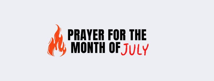 Prayer for the Month of July