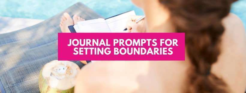 Journal prompts for boundaries