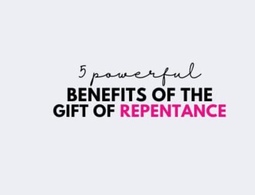 7 Powerful Benefits of the Gift of Repentance